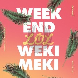 WEKI MEKI - WEEK END LOL(Repackage)