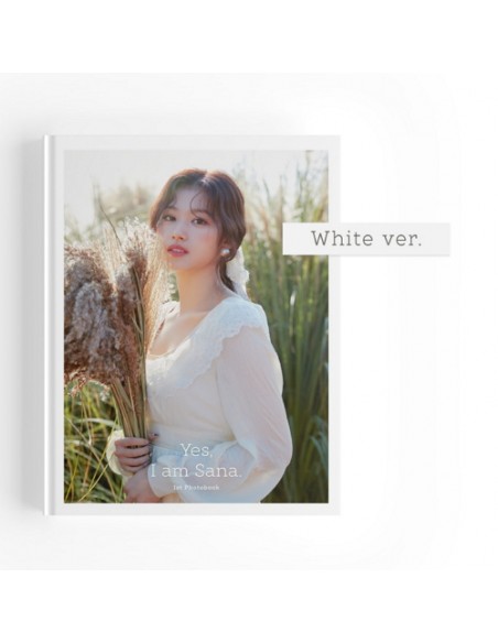 SANA(凑崎纱夏) - Yes, I am Sana. / 1ST PHOTOBOOK [White Ver.]