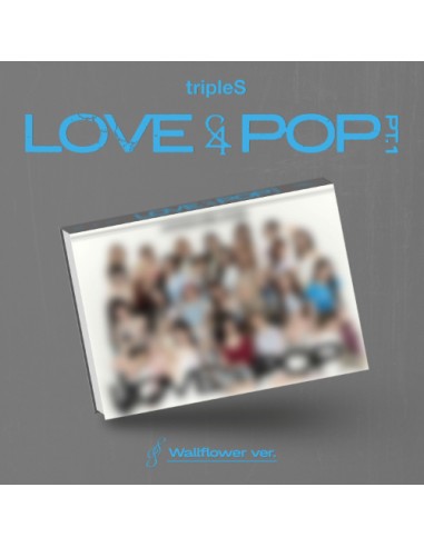 tripleS - LOVE&POP pt.1 [Wallflower Ver.]